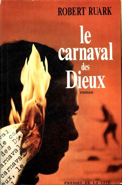 Le carnaval des dieux - Robert C. Ruark - Livre