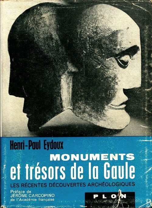 Monuments et trésors de la Gaule - Henri-Paul Eydoux - Livre