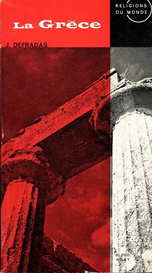 La Grèce - J. Defradas - Livre