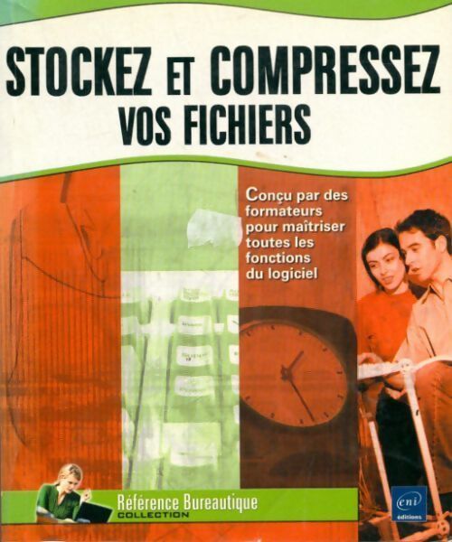 Stockez et compressez vos fichiers - Laurence Sellin - Livre