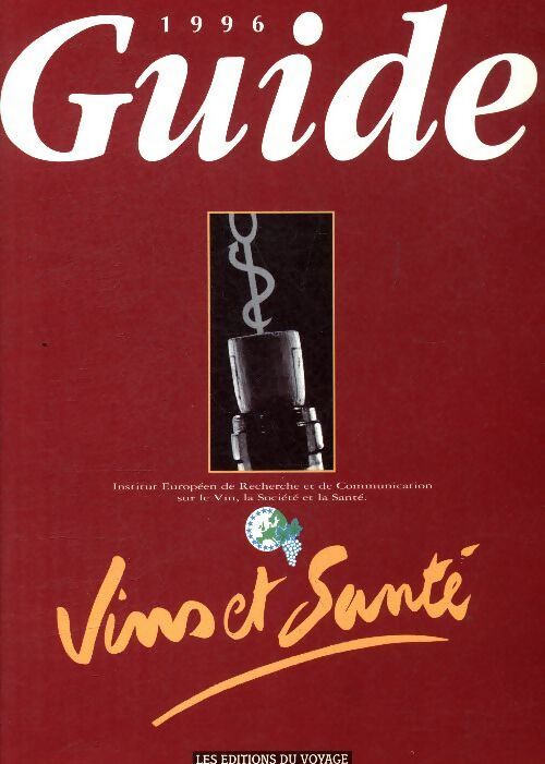 Guide vins et santé 1996 - Collectif - Livre