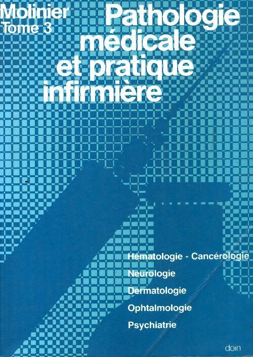 Pathologie médicale et pratique infirmière Tome III - Collectif - Livre