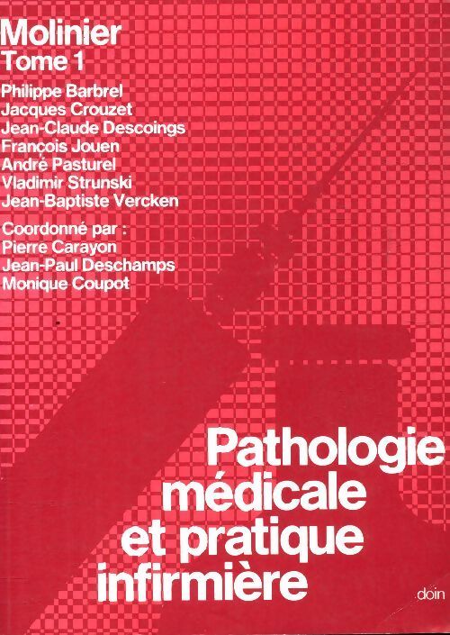 Pathologie médicale et pratique infirmière Tome I - Jacques Massol - Livre