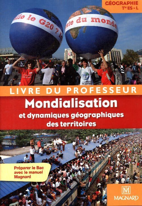 Livre du professeur mondialisation et dynamiques géographiques des territoires - Collectif - Livre