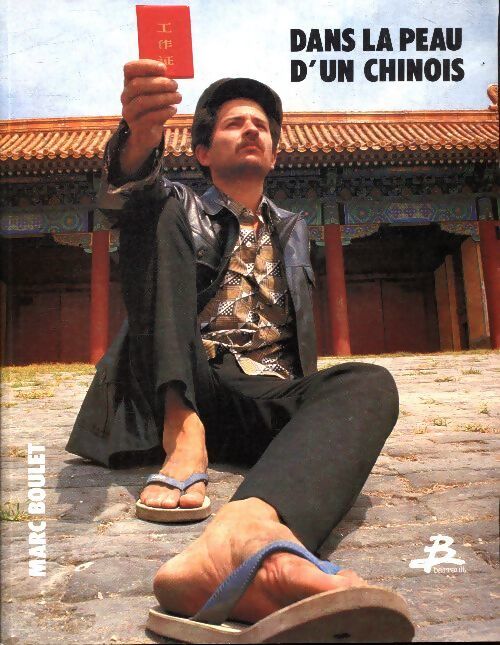 Dans la peau d'un chinois - Marc Boulet - Livre