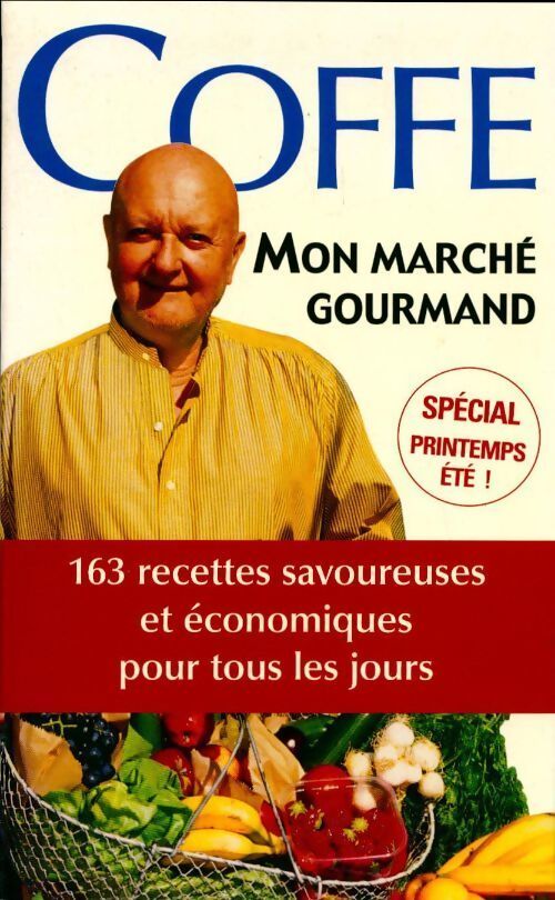 Mon marché gourmand - Jean-Pierre Coffe - Livre