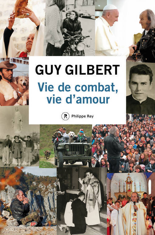 Vie de combat vie d'amour - Guy Gilbert - Livre