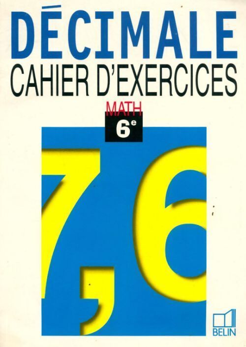 Décimale : Mathématiques 6e (cahier d' exercices) - Philippe Depresle - Livre
