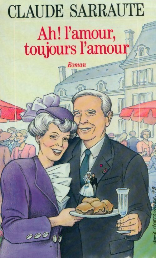 Ah ! L'amour, toujours l'amour - Claude Sarraute - Livre
