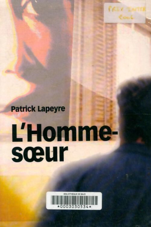 L'homme-soeur - Patrick Lapeyre - Livre