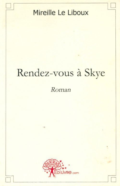 Rendez-vous à Skye - Mireille Le Liboux - Livre