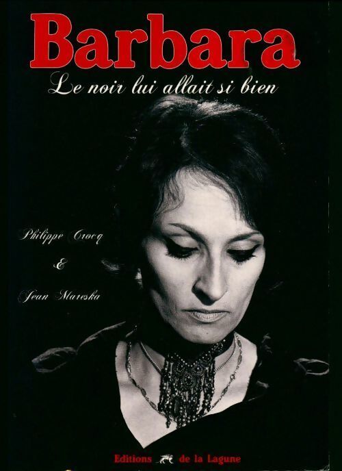 Barbara : Le noir lui allait si bien - Philippe Crocq - Livre