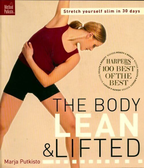 The body lean & lifted. Stretch yourself slim in 30 days! - Marja Putkisto - Livre