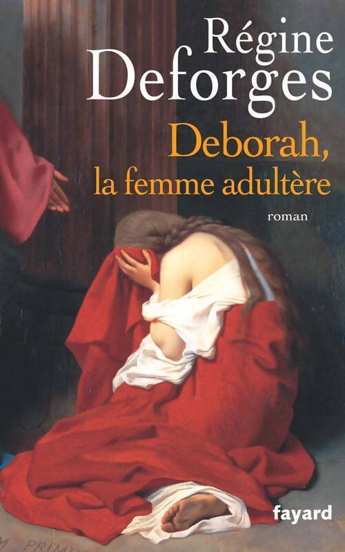 Deborah, la femme adultère - Régine Deforges - Livre