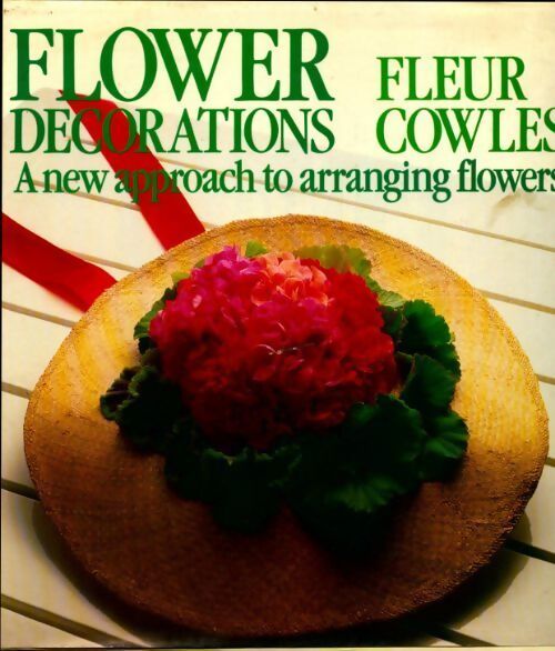 Flower decorations - Fleur Cowles - Livre