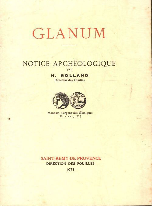 Glanum, notice archéologique - H Rolland - Livre