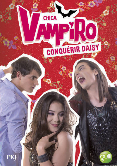 Chica Vampiro Tome XVII : Conquérir Daisy - Kidi Bebey - Livre