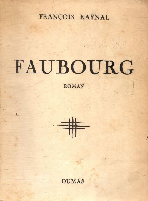 Faubourg - François Raynal - Livre