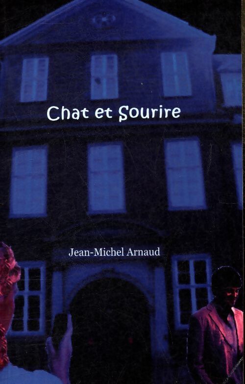 Chat et sourire - Jean-Michel Arnaud - Livre