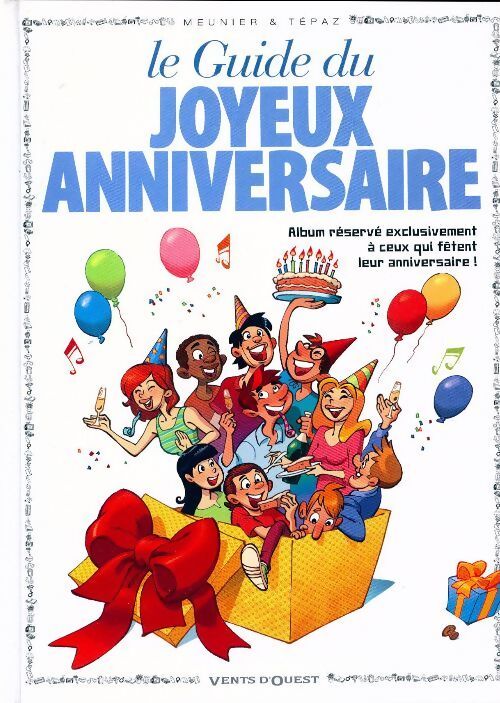 Le guide du joyeux anniversaire - Meunier - Livre