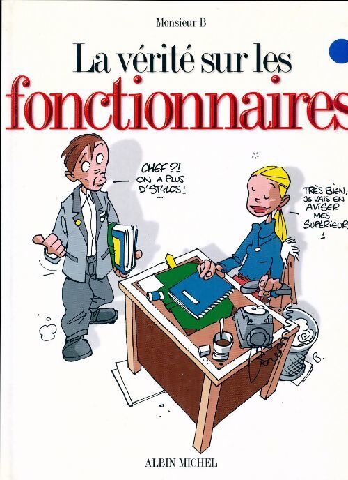 La vérité sur les fonctionnaires - Monsieur B. - Livre