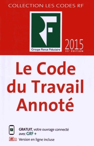Le code du travail annoté 2015 - Jean-Marc Beraud - Livre