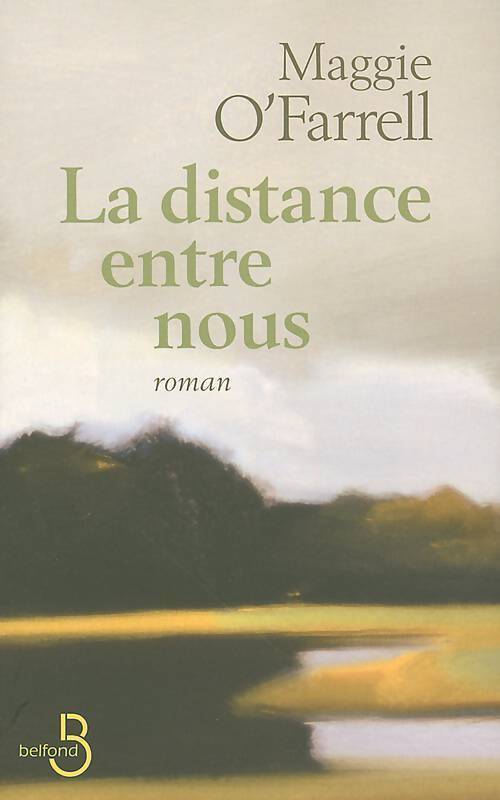 La distance entre nous - Maggie O'Farrell - Livre