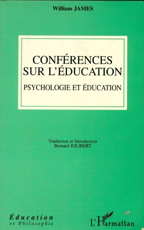 Conférences sur l'éducation psychologie et éducation - William James - Livre