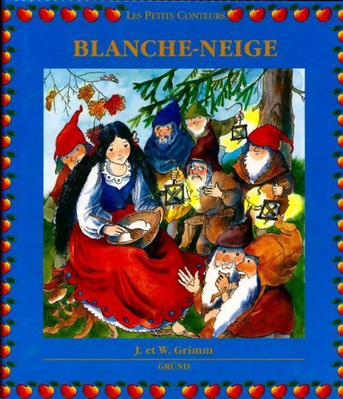 Blanche-neige - Jakob Et Wilhelm Grimm - Livre