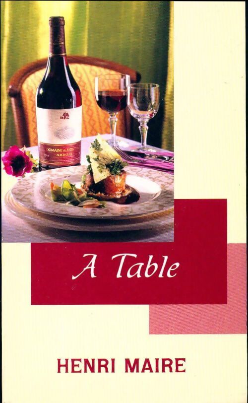 A table - Henri Maire - Livre