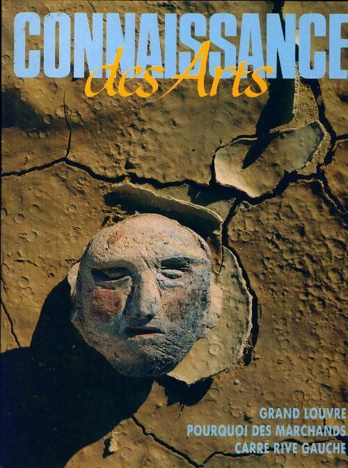 Connaissance des arts n°459 : Grand Louvre / Pourquoi des marchands - Collectif - Livre
