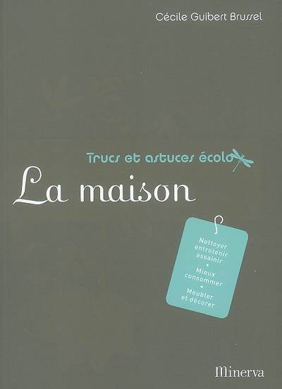 La maison - Cécile Guibert-Brussel - Livre