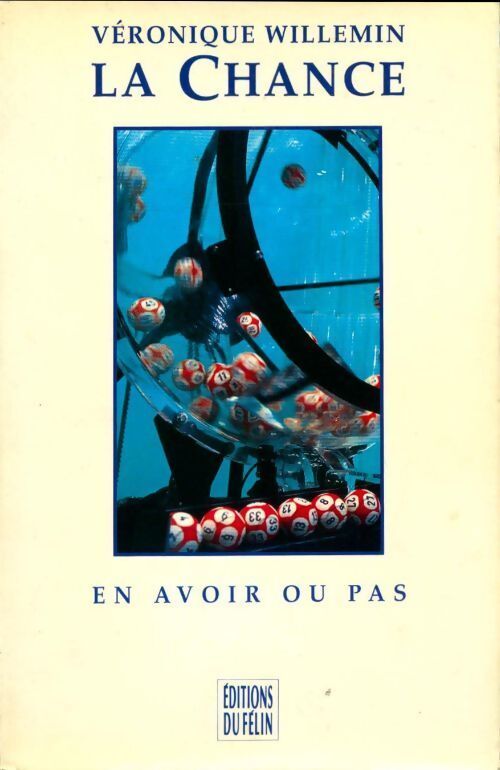 La chance. En avoir ou pas - Véronique Willemin - Livre