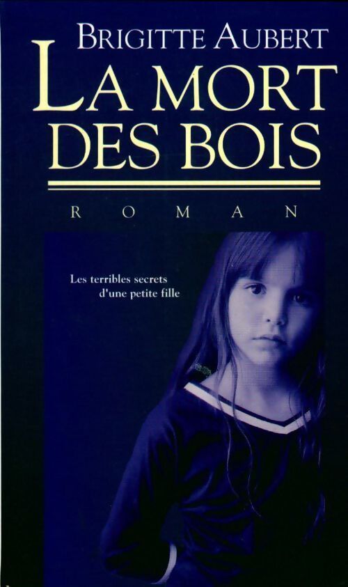 La mort des bois - Brigitte Aubert - Livre