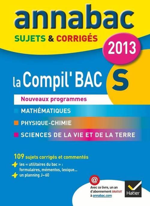 La compil' bac S Sujets & corrigés 2013 - Collectif - Livre