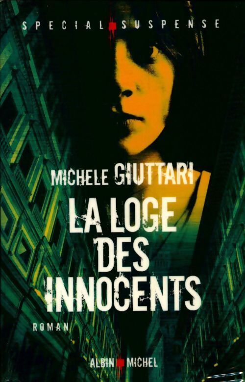 La loge des innocents - Michele Giuttari - Livre