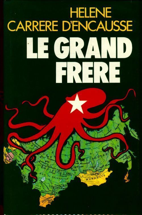 Le grand frère. L'union soviétique et l'Europe soviétisée - Hélène Carrère d'Encausse - Livre