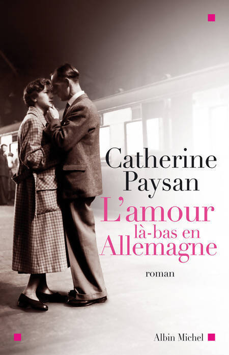 L'amour là-bas en Allemagne - Catherine Paysan - Livre