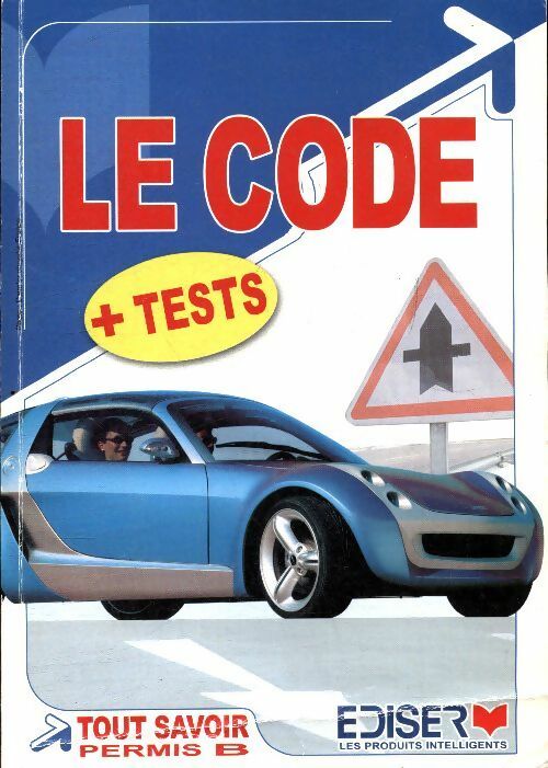 Le code de la route + Tests - Collectif - Livre