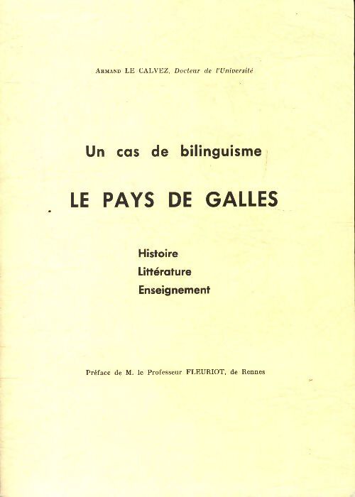 Un cas de bilinguisme : le Pays de Galles  - Armand Le Calvez - Livre
