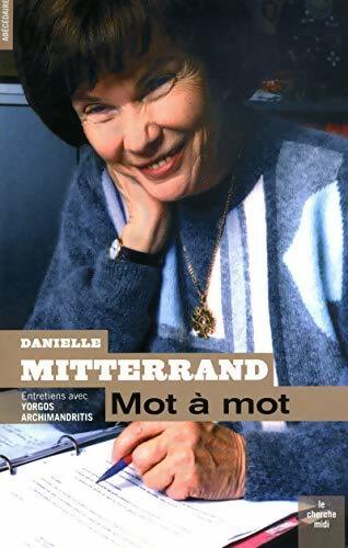 Mot à mot - Danielle Mitterrand - Livre