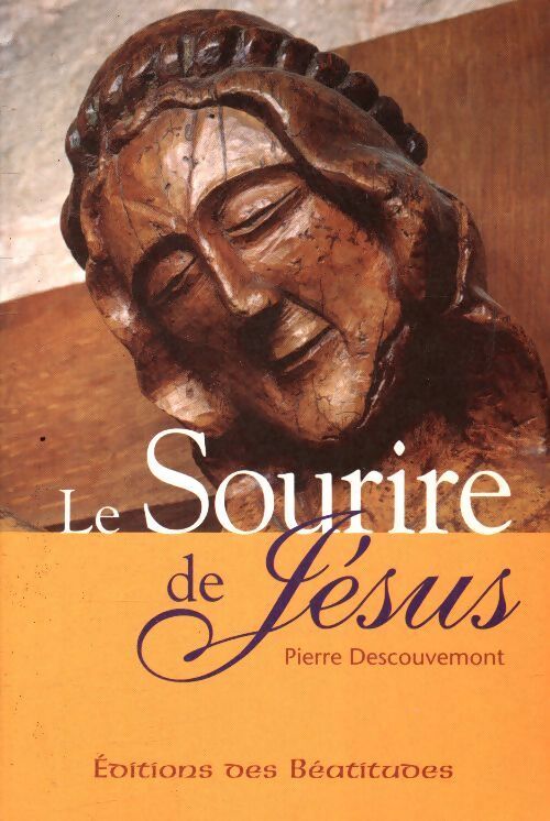 Le sourire de Jésus - Pierre Descouvemont - Livre