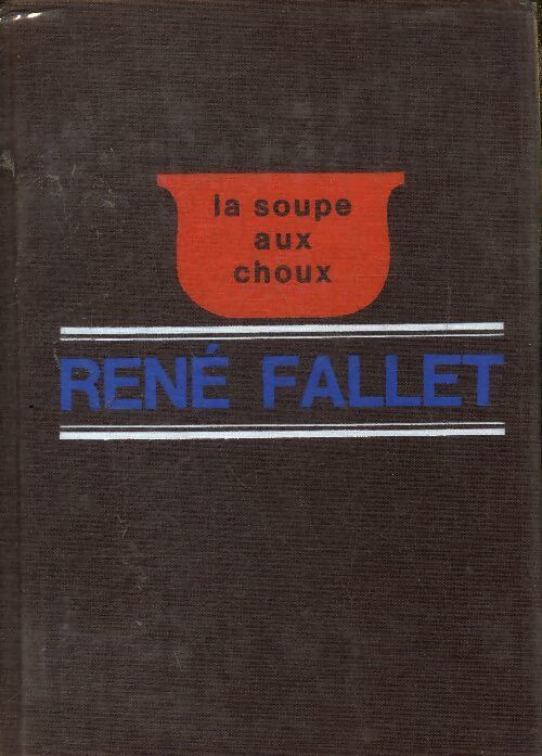 La soupe aux choux - René Fallet - Livre