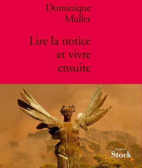 Lire la notice et vivre ensuite - Dominique Muller - Livre