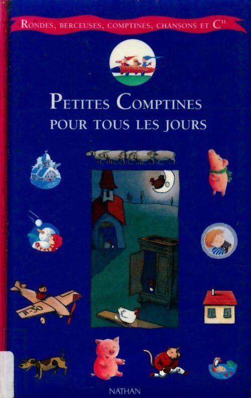 Petites comptines pour tous les jours. Rondes, berceuses, comptines, chansons et cie - Sylvie Albert - Livre