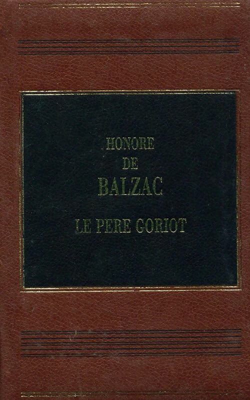 Le père Goriot - Honoré De Balzac - Livre