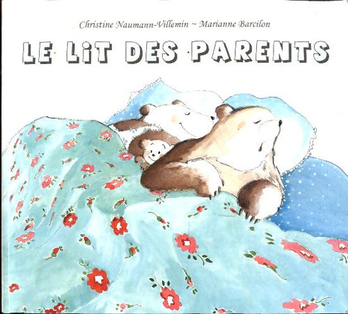 Le lit des parents - Christine Naumann-Villemin - Livre