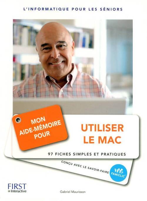 Mon aide mémoire pour utiliser le Mac - Gabriel Maurisson - Livre