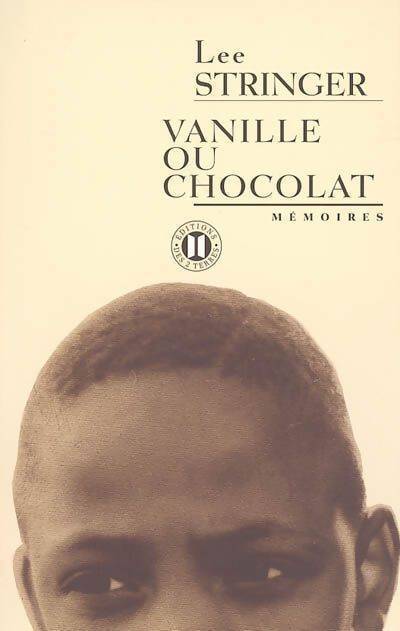Vanille ou chocolat - Lee Stringer - Livre