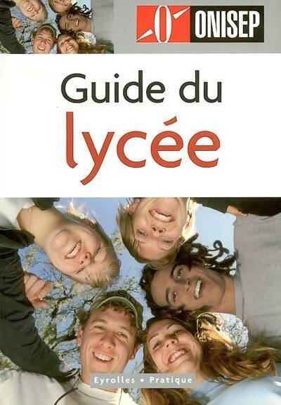 Guide du lycée - Collectif Onisep - Livre